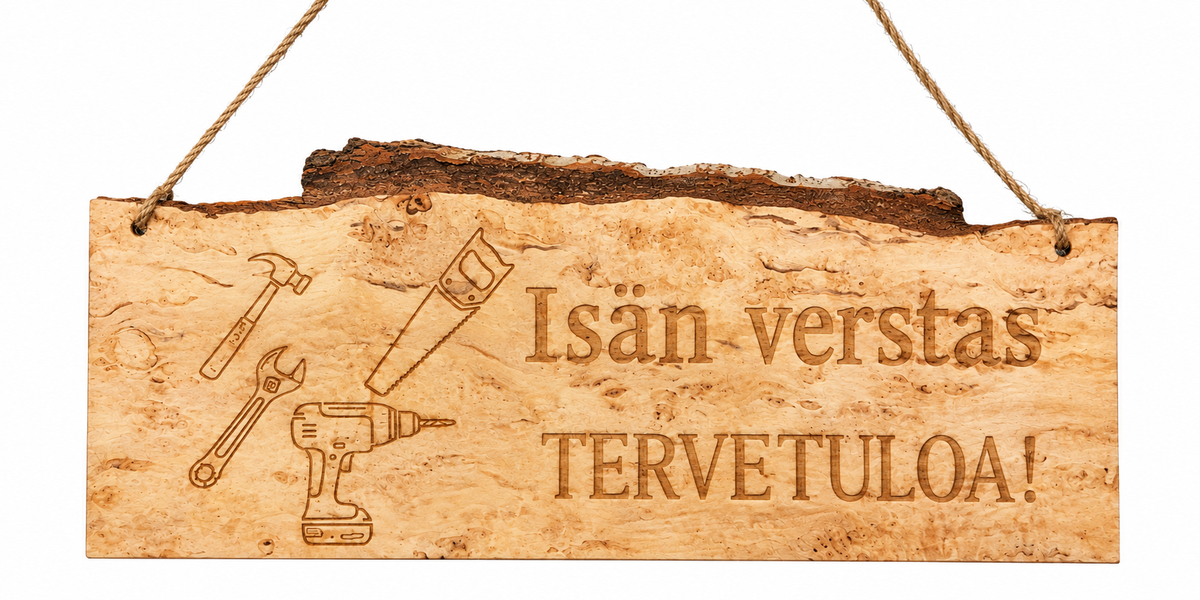 Isän verstas – Tervetuloa! Visakoivukyltti 🔨